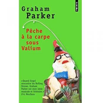 Pêche à la carpe sous valium : Et autres récits de l'insolite chemin parcouru