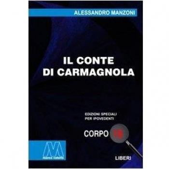 Il conte di Carmagnola. Ediz. per ipovedenti