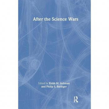After the Science Wars by Keith Ashman