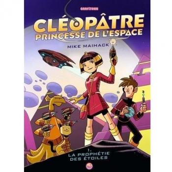 Cléopâtre princesse de l'espace, Tome 1 : La prophétie des étoiles