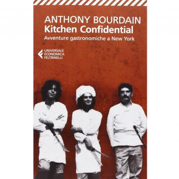 Kitchen confidential. Avventure gastronomiche a New York