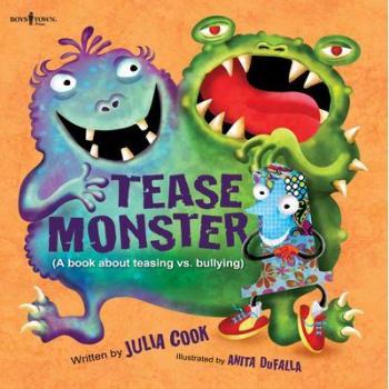 The Tease Monster : (A Book About Teasing vs Bullying)