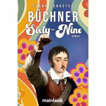 Schuster, Frank: Büchner Sixty-Nine