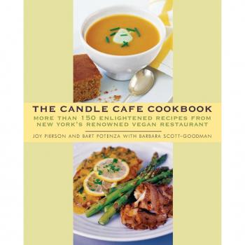 The Candle Cafe Cookbook: More Than 150 Enlightened Recipes from New York's Renowned Vegan Restaurant
