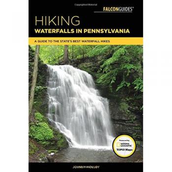Hiking Waterfalls in Pennsylvania : A Guide to the State's Best Waterfall Hikes