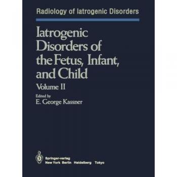 Iatrogenic Disorders of the Fetus, Infant, and Child