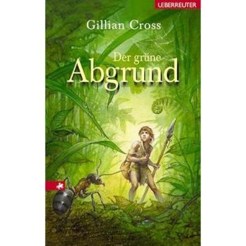 Der grüne Abgrund | Gillian Cross