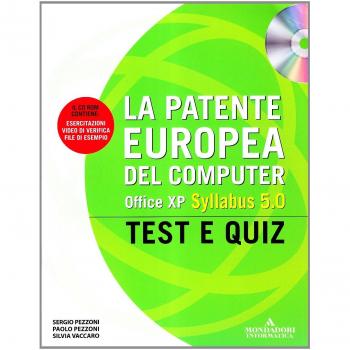 La patente europea del computer. Office XP, Syllabus 5.0. Test e Quiz. Con CD-ROM