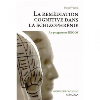 La remédiation cognitive dans la schizophrénie