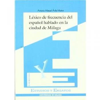 El léxico de frecuencia del español hablado en la ciudad de málaga