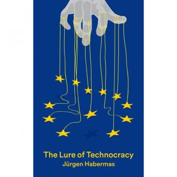 Jürgen Habermas The Lure Of Technocracy