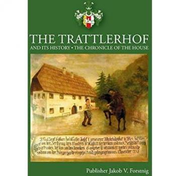 The Trattlerhof and its History: The Chronicle of the House