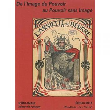 Les Trois P De L'Image Du Pouvoir Au Pouvoir Sans Image: Icone-Image N°11 / 2016