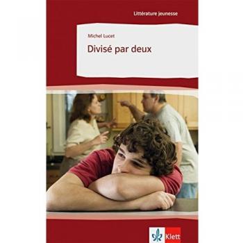 Divisé par deux: Französische Lektüre für das 4. Lernjahr, Oberstufe