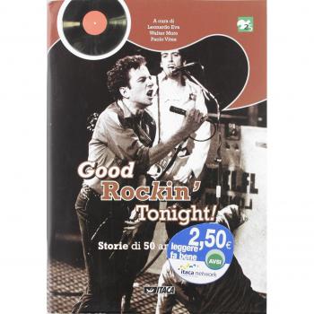 Good rockin' tonight! Storia di 50 anni di rock