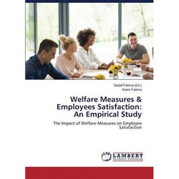 Employee Satisfaction Impact Study: Welfare Measures