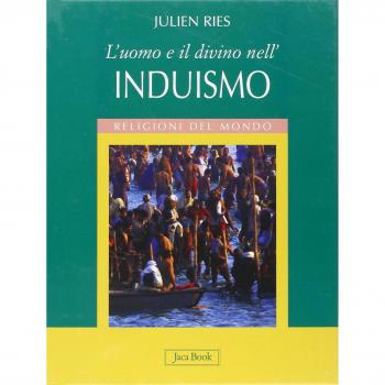 L'uomo e il divino nell'induismo. Ediz. illustrata