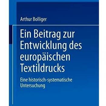 Ein Beitrag zur Entwicklung des europäischen Textildrucks: Eine historisch-systematische Untersuchung