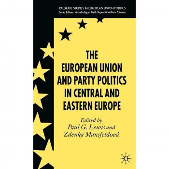 European Union and Party Politics in Central and Eastern Europe