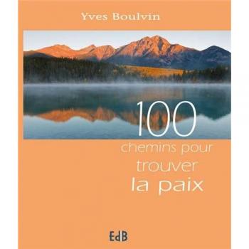 100 chemins pour trouver la paix