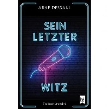 Dessaul, Arne: Sein letzter Witz