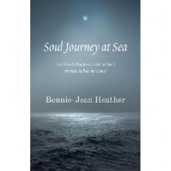 Soul Journey at Sea: Two Years Sailing from Catalina Island Through the Panama Canal
