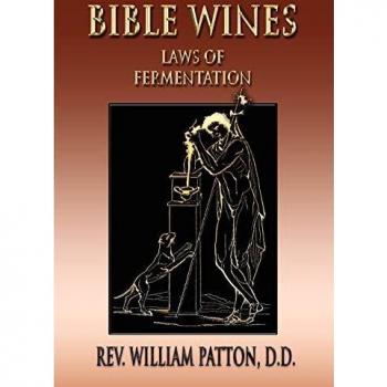 Bible Wines: On Laws Of Fermentation And The Wines Of The Ancients