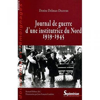 Journal de guerre d'une institutrice du Nord, 1939-1945 à Dunkerque, Arras, Bailleul, Hazebrouck
