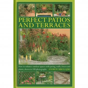 Perfect Patios and Terraces: How to Enhance Outdoor Spaces with Paving, Walls, F