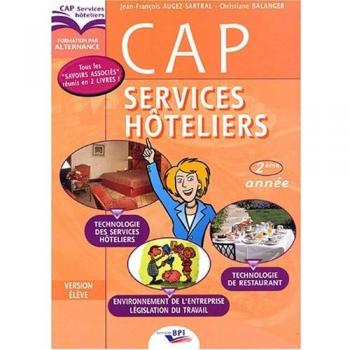 CAP Services Hôteliers 2e année: Technologie des Services Hôteliers, Technologie de Restaurant, Connaissance de l'Entreprise
