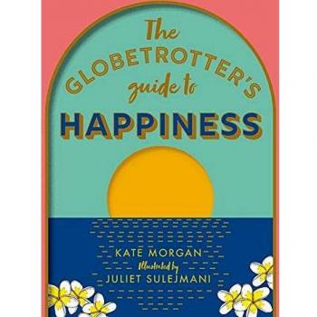 Kate Morgan The Globetrotter'S Guide To Happiness