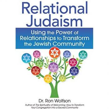 Relational Judaism: Using the Power of Relationships to Transform the Jewish Community