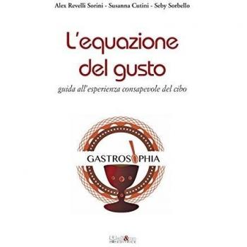 L'equazione del gusto. Guida all’esperienza consapevole del cibo