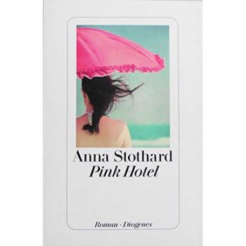 Anna Stothard Pink Hotel