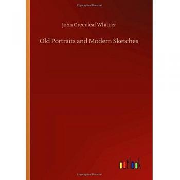 Old Portraits and Modern Sketches
