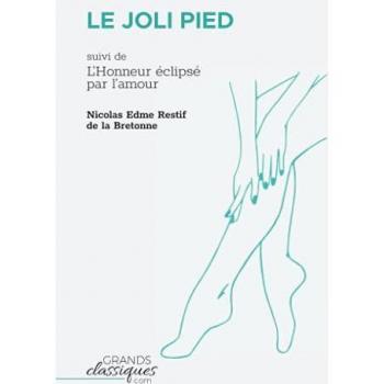 Le joli pied : l'honneur éclipsé par l'amour