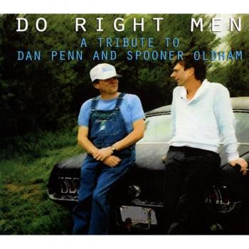 Do Right Men: a Tributeto Dan Penn and Spooner Oldham