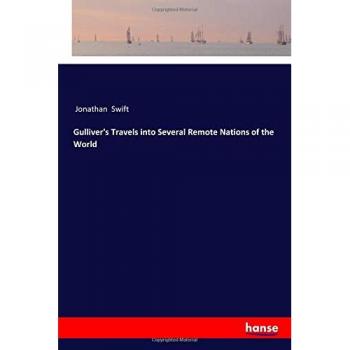 Gulliver's Travels into Several Remote Nations of the World