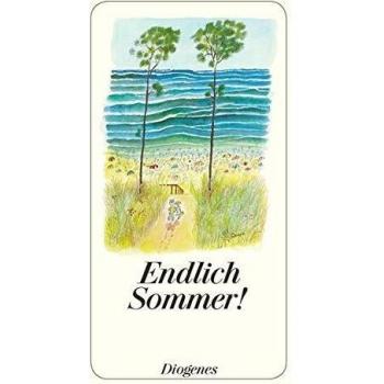 Daniel Kampa Endlich Sommer!: Ein Lesebuch