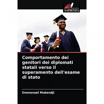 Comportamento dei genitori dei diplomati statali verso il superamento dell'esame di stato