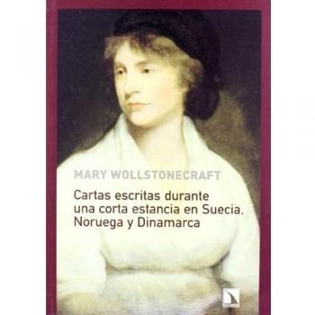 Cartas Escritas Durante Una Corta Estancia En Suecia, Noruega Y Dinamarca