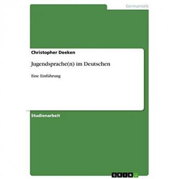 Jugendsprache(n) im Deutschen: Eine Einführung