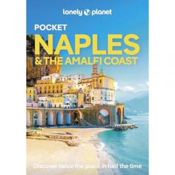Lonely Planet Pocket Naples & the Amalfi Coast, by Virginia Digaetano