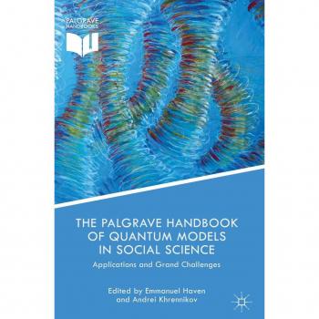 Quantum Models in Social Science: The Palgrave Handbook