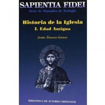 Historia de la iglesia. I: edad antigua