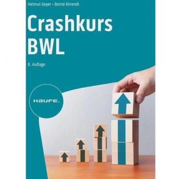 Helmut Geyer Crashkurs Bwl (Haufe Fachbuch)