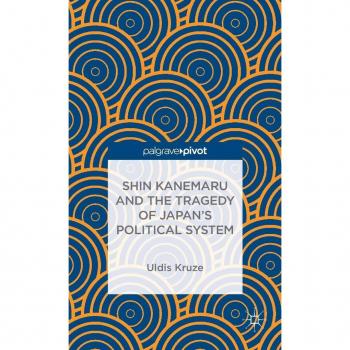 Shin Kanemaru and the Tragedy of Japan's Political System