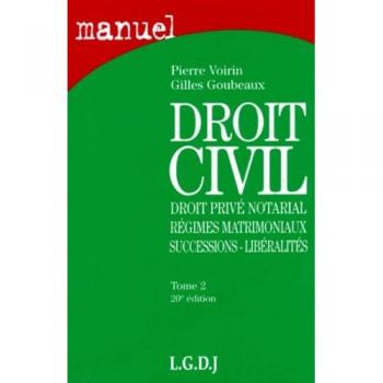 Droit civil: Tome 2, Droit privé notarial, régimes matrimoniaux, successions, libéralité