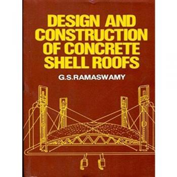 Design And Construction Of Concrete Shell Roofs