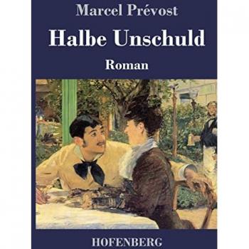 Halbe Unschuld: Roman